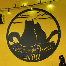 Last inn bildet i Galleri-visningsprogrammet, Veggkunst med "I WOULD SPEND 9 LIVES WITH YOU"
